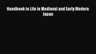 [Read Book] Handbook to Life in Medieval and Early Modern Japan  EBook