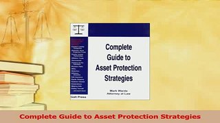 Read  Complete Guide to Asset Protection Strategies Ebook Free