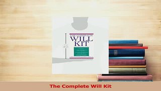 Read  The Complete Will Kit Ebook Free