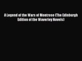 [PDF] A Legend of the Wars of Montrose (The Edinburgh Edition of the Waverley Novels) [Download]