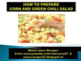 HOW TO PREPARE CORN AND GREEN CHILI SALAD - HEALTHY FOOD, FUNNY HOT RECIPES,HEALTHY TIPS