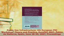 Download  Public Key Infrastructure 4th European PKI Workshop Theory and Practice EuroPKI 2007 Free Books