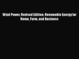 [Read Book] Wind Power Revised Edition: Renewable Energy for Home Farm and Business  EBook