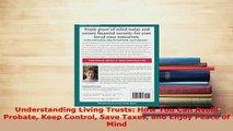 PDF  Understanding Living Trusts How You Can Avoid Probate Keep Control Save Taxes and Enjoy Read Full Ebook