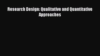 [Read Book] Research Design: Qualitative and Quantitative Approaches  EBook
