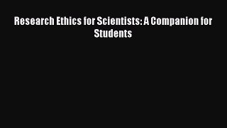 [Read Book] Research Ethics for Scientists: A Companion for Students  EBook