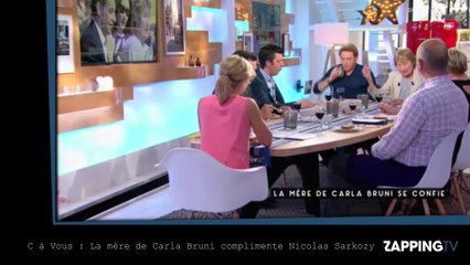 C à Vous - La mère de Carla Bruni complimente Nicolas Sarkozy