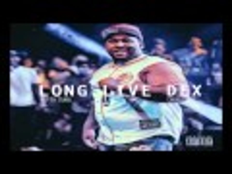 Dex Osama - Truth [Long Live Dex] (Audio)