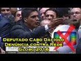 Impeachment: Deputado Cabo Daciolo, Denúncia contra Rede Globo 2016 - Guardei a Fé