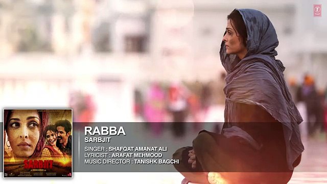 Rabba | New Full HD Song-2016 | Sarabjit Movie | Randeep Hooda | Aishwarya Rai Bachchan