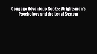 Read Cengage Advantage Books: Wrightsman's Psychology and the Legal System Ebook Free