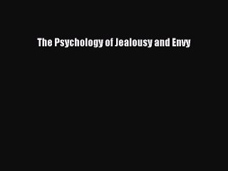Read The Psychology of Jealousy and Envy Ebook Free