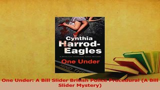 Read  One Under A Bill Slider British Police Procedural A Bill Slider Mystery PDF Free