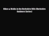[PDF] Hikes & Walks in the Berkshire Hills (Berkshire Outdoors Series) [Download] Online