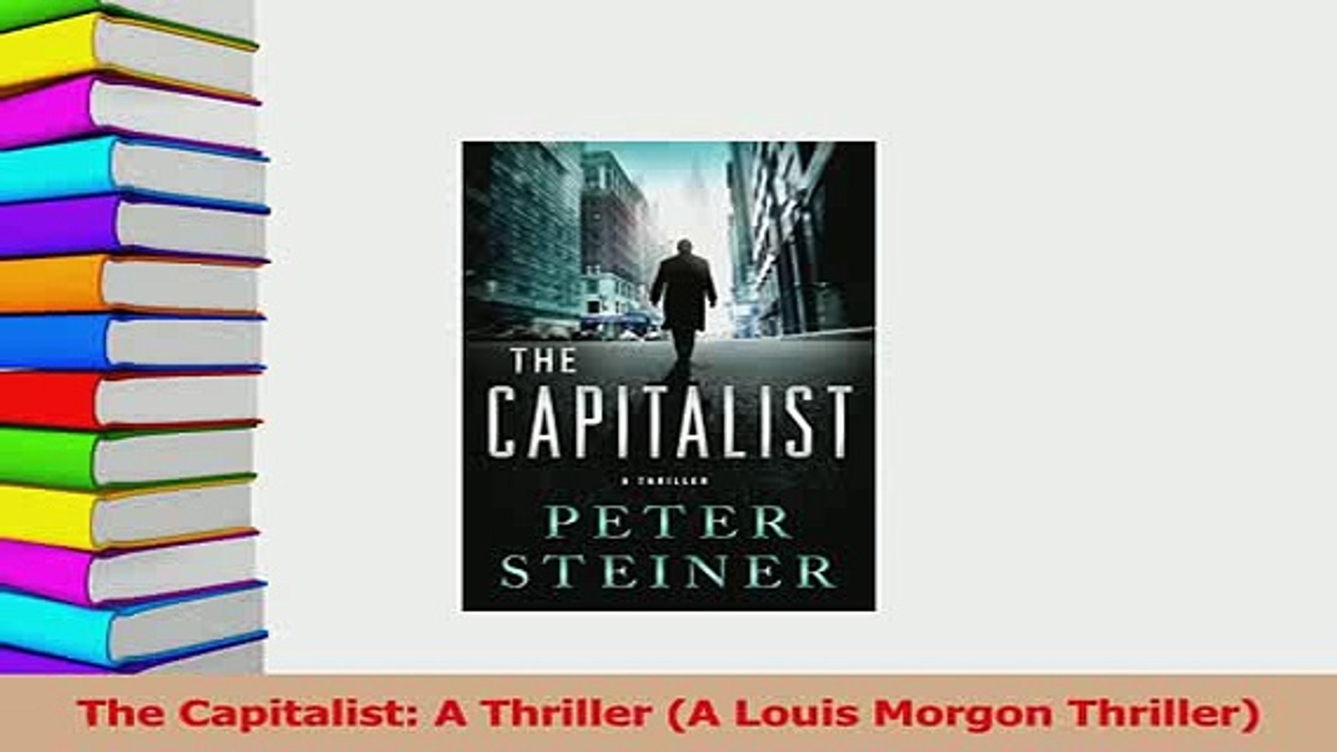 PDF  The Capitalist A Thriller A Louis Morgon Thriller Free Books