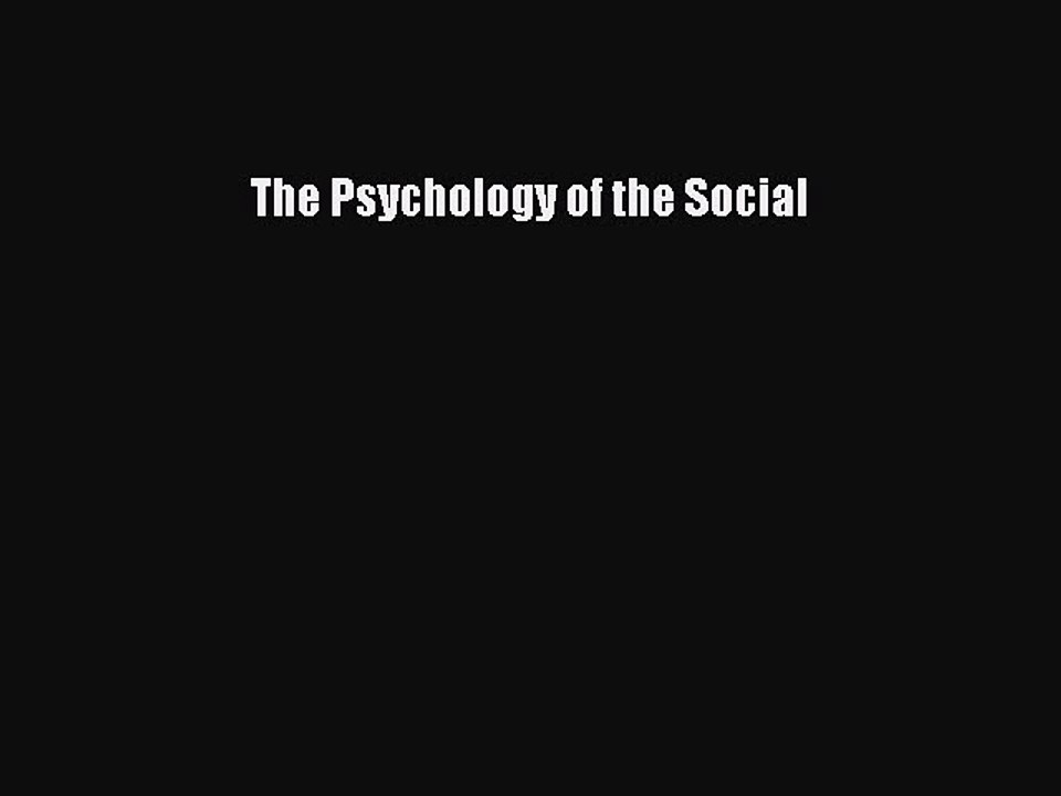 Read The Psychology of the Social Ebook Free