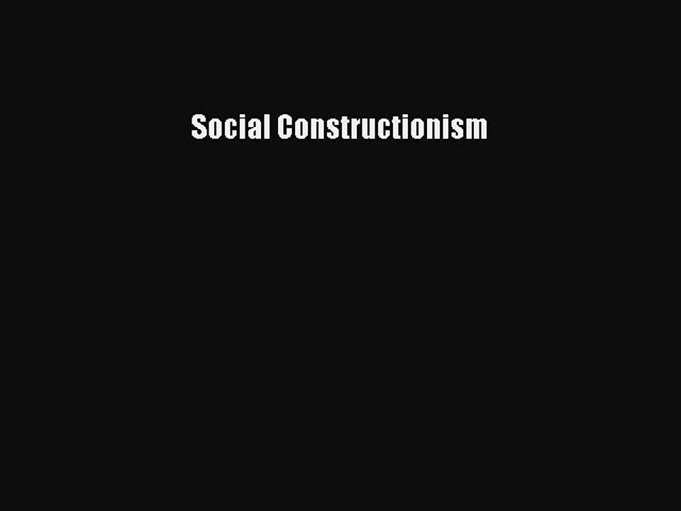 Read Social Constructionism Ebook Free