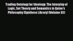 Read Trading Ontology for Ideology: The Interplay of Logic Set Theory and Semantics in Quine's