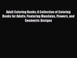 PDF Adult Coloring Books: A Collection of Coloring Books for Adults Featuring Mandalas Flowers