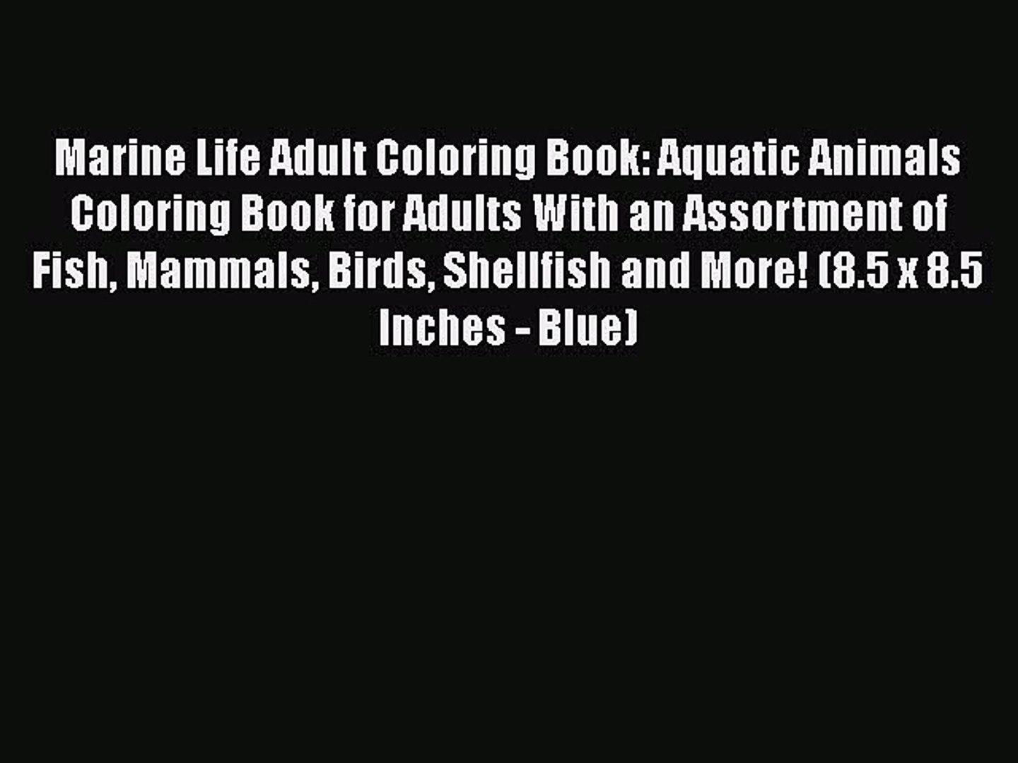 ⁣PDF Marine Life Adult Coloring Book: Aquatic Animals Coloring Book for Adults With an Assortment