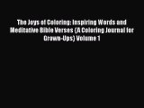 Download The Joys of Coloring: Inspiring Words and Meditative Bible Verses {A Coloring Journal