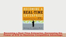 PDF  Becoming a RealTime Enterprise Harnessing the Power of RTE to Maximize Competitive Free Books