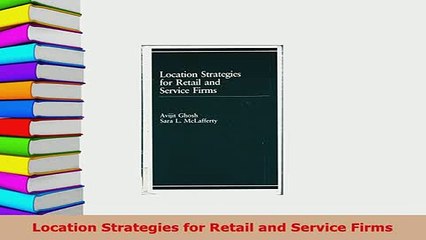 Download  Location Strategies for Retail and Service Firms Read Online