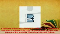 Download  Cognitive Behavior Therapy of DSMIVTR Personality Disorders Highly Effective Free Books