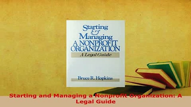 PDF Starting and Managing a Nonprofit Organization A Legal Guide PDF Book Free