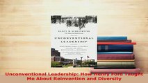 PDF  Unconventional Leadership How Henry Ford Taught Me About Reinvention and Diversity Ebook