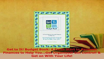 PDF  Get to It Budget Book A Fresh Start to Personal Finances to Help YouGet Organized Read Online