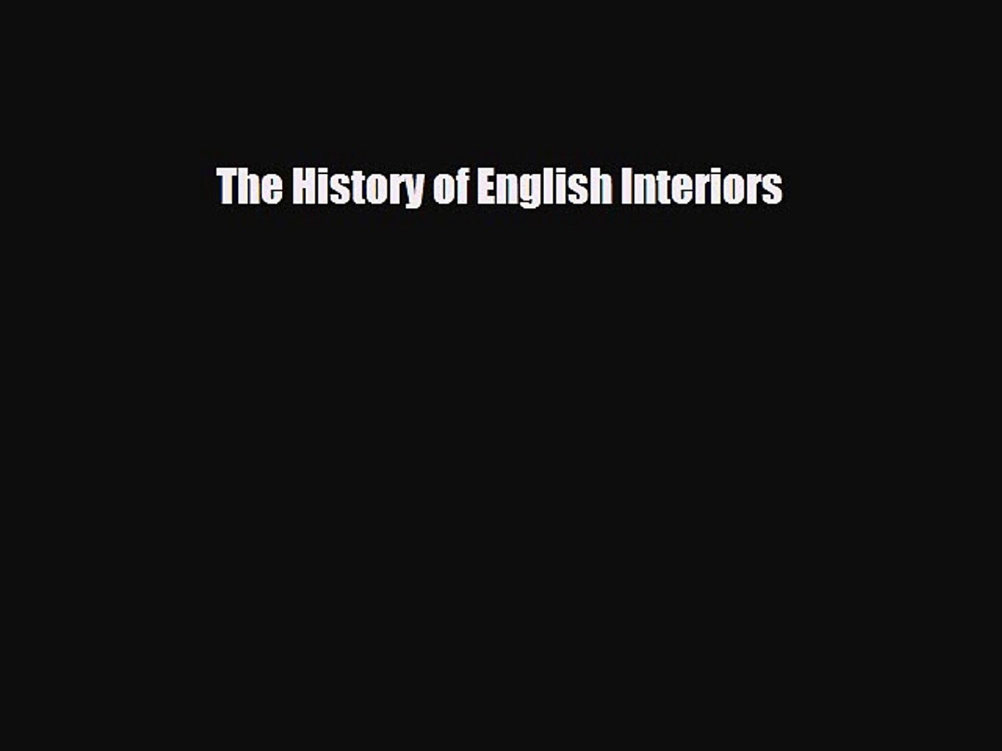 Pdf The History Of English Interiors Download Full Ebook