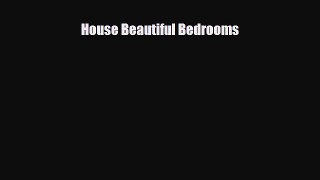 [PDF] House Beautiful Bedrooms Download Full Ebook