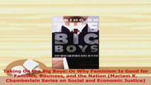 Download  Taking On the Big Boys Or Why Feminism Is Good for Families Business and the Nation PDF Book Free