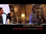 Livre with Joshua Freeman on SK Filmworks