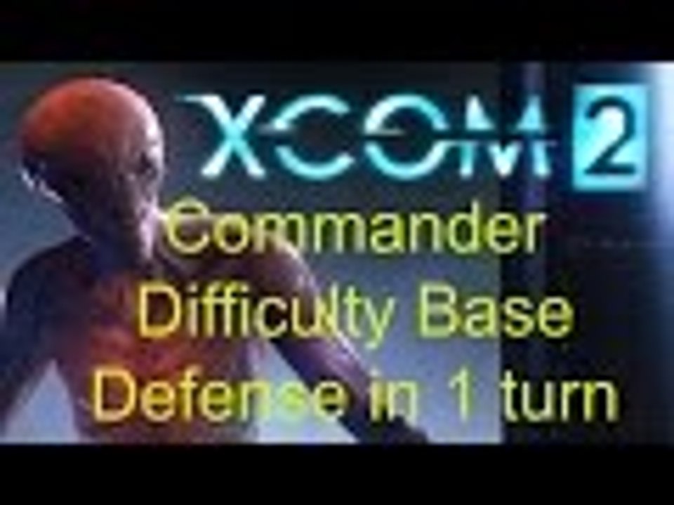 Xcom 2 Base Defense in 1 turn