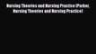 Read Nursing Theories and Nursing Practice (Parker Nursing Theories and Nursing Practice) PDF