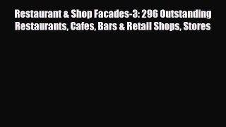 [PDF] Restaurant & Shop Facades-3: 296 Outstanding Restaurants Cafes Bars & Retail Shops Stores