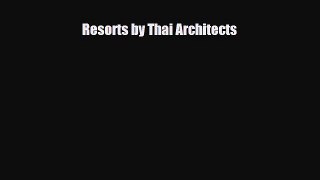 [PDF] Resorts by Thai Architects Read Online