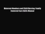 Read Maternal-Newborn and Child Nursing: Family Centered Care Skills Manual Ebook Free