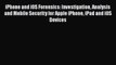 Book iPhone and iOS Forensics: Investigation Analysis and Mobile Security for Apple iPhone