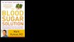 The Blood Sugar Solution: The UltraHealthy Program for Losing Weight, Preventing Disease, and Feeling Great Now! 2014 by