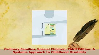 PDF  Ordinary Families Special Children Third Edition A Systems Approach to Childhood Free Books