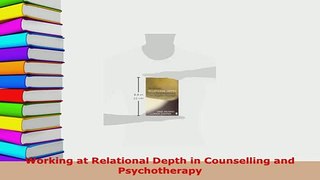 Download  Working at Relational Depth in Counselling and Psychotherapy PDF Book Free