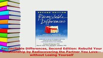 PDF  Reconcilable Differences Second Edition Rebuild Your Relationship by Rediscovering the PDF Book Free