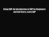 [PDF] Using SAP: An Introduction to SAP for Beginners and End Users Learn SAP [Read] Online