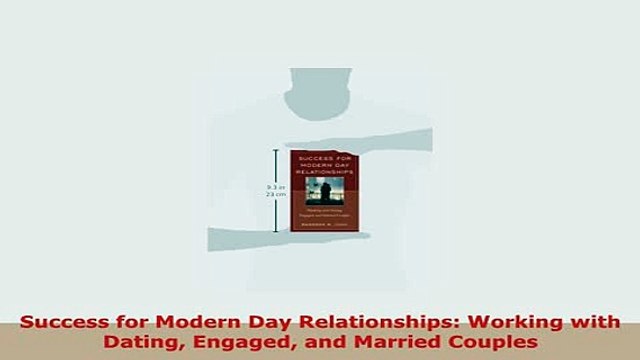 Download Success for Modern Day Relationships Working with Dating Engaged and Married Couples Download Full Ebook