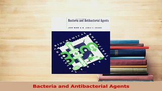 Download  Bacteria and Antibacterial Agents Ebook Online