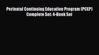 Read Perinatal Continuing Education Program (PCEP) Complete Set: 4-Book Set Ebook Free