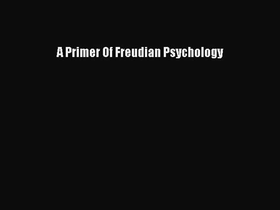 Download A Primer Of Freudian Psychology PDF Free